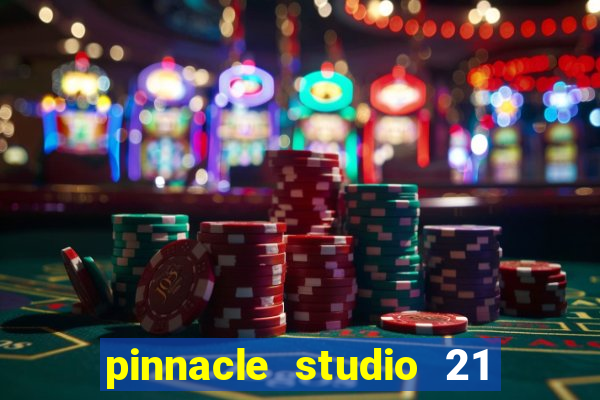 pinnacle studio 21 ultimate download crackeado